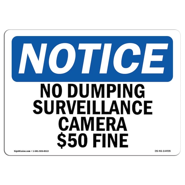 OSHA Sign, 18" H, 24" W, Rigid Plastic, No Dumping Surveillance Camera $50 Fine Sign, Landscape